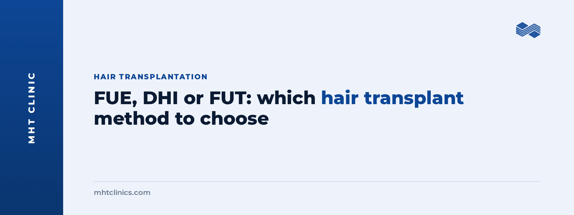 FUE, DHI or FUT: which hair transplant method to choose