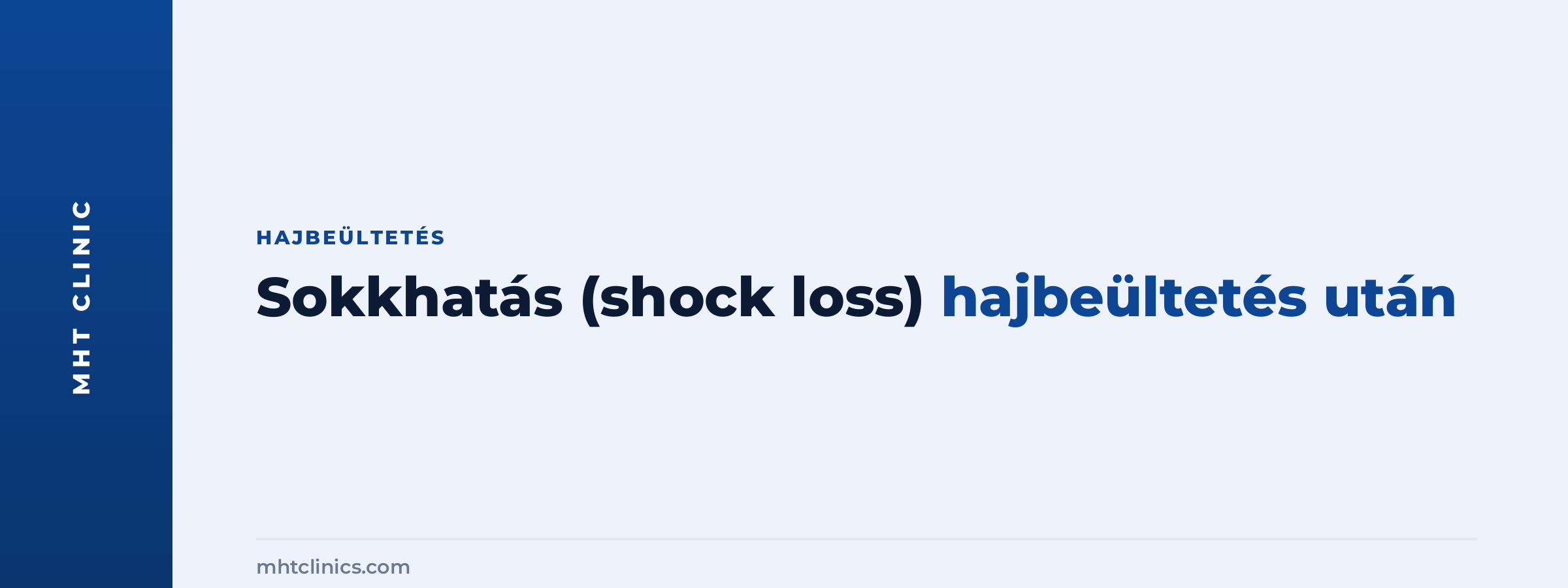 Sokkhatás (shock loss) hajbeültetés után: miért alakul ki és mikor múlik el