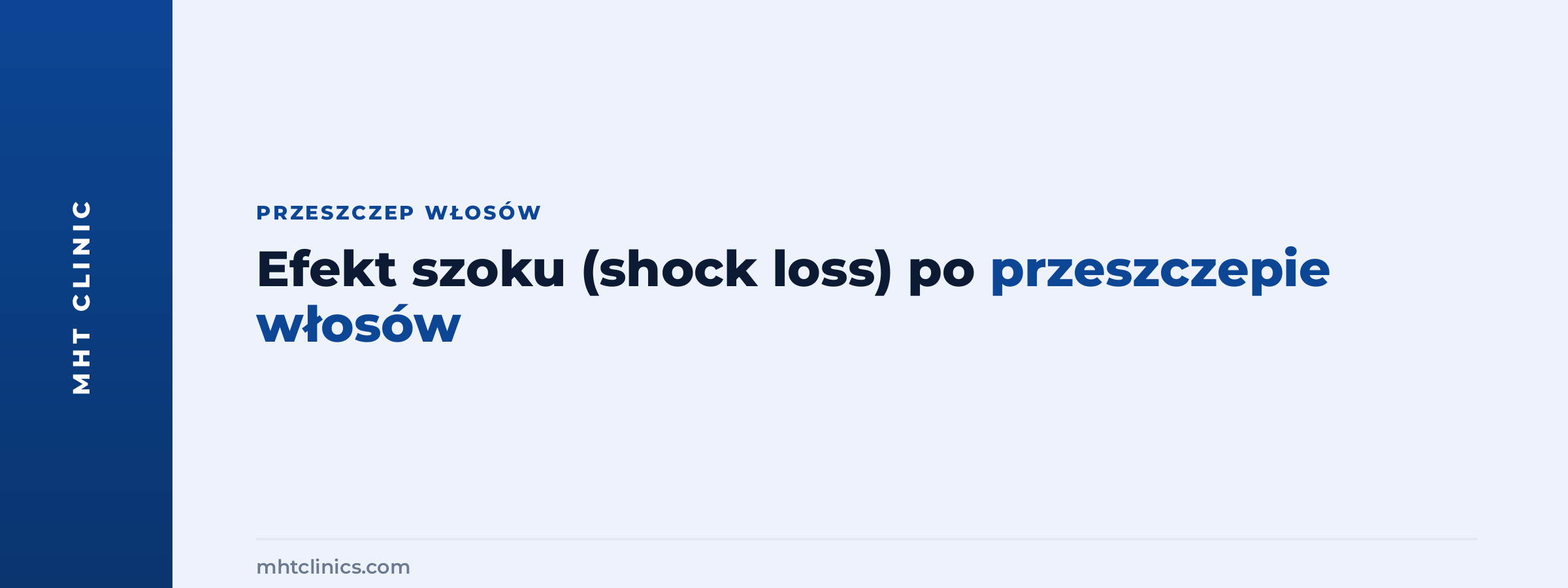 Efekt szoku (shock loss) po przeszczepie włosów: dlaczego powstaje i kiedy mija