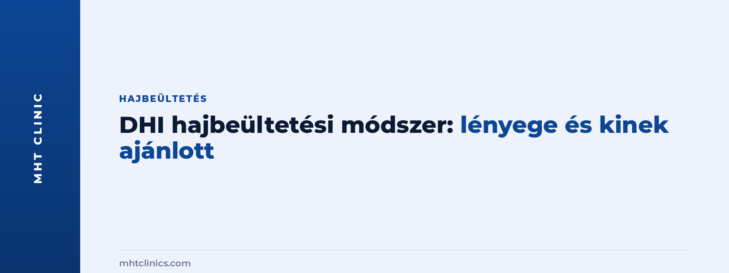 DHI hajbeültetési módszer: lényege és kinek ajánlott