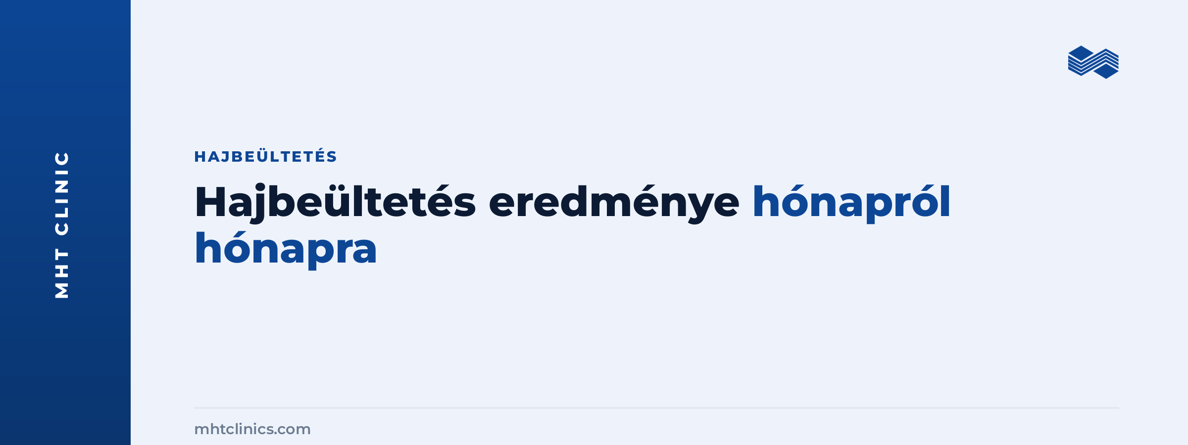 Hajbeültetés eredménye hónapról hónapra: a növekedés idővonala