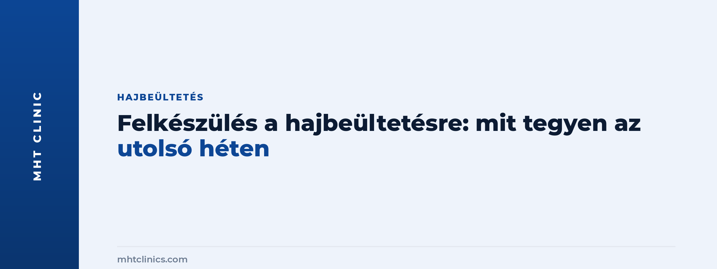 Felkészülés a hajbeültetésre: mit tegyen az utolsó héten