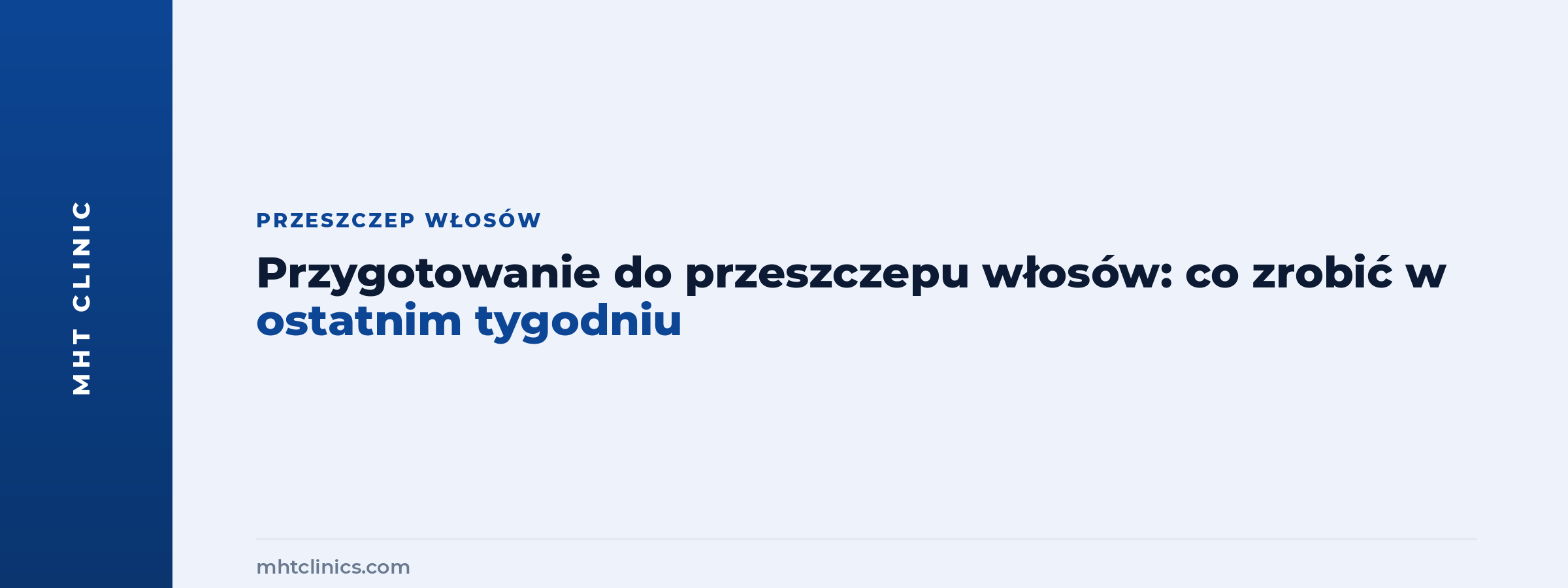 Przygotowanie do przeszczepu włosów: co zrobić w ostatnim tygodniu